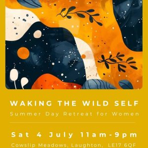 WAKING THE WILD SELF. Summer Day Retreat for Women. Deposit