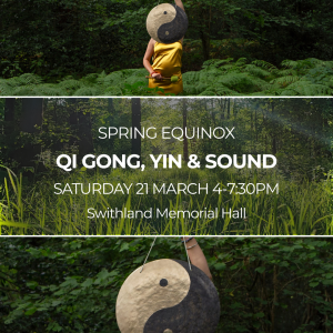 Spring Equinox. Qi Gong, Yin & Sound.